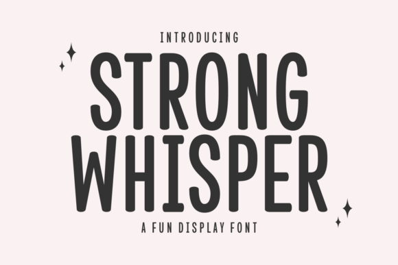 Strong Whisper Font: A Playful Display Typeface for Editorial Design